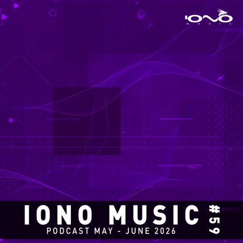 IONO MUSIC PODCAST #59 – May & June 2026  🐝🎶