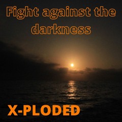 Fight against the darkness