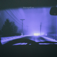 shut myself out (slowed + reverb)