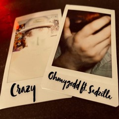 Crazy(feat. Sadzilla)