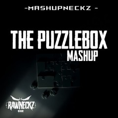 THE RAWNECKZ PRESENTS. 'THE MASHUP PUZZLE BOX'