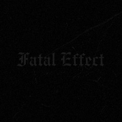 Fatal Effect