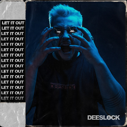 LET IT OUT - DEESLOCK (Extended) FREE DOWNLOAD