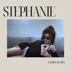 STEPHANIE (Sasha DNB REMIX)