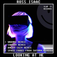 ROSS ISAAC - Looking At Me (SFFS Remix)