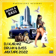 DJ KARMZ  WAKE AND BASS DNB MIX 2022