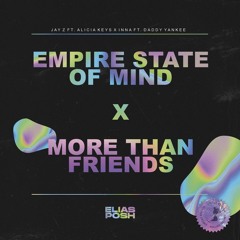Empire State Of Mind x More Than Friends (Elias Posh Mashup)