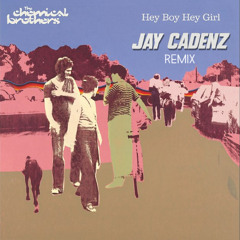 Hey Boy Hey Girl - Jay Cadenz Remix
