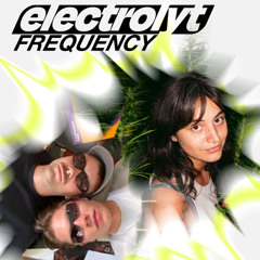 Electrolyt Frequency w/ Jewelry 18.11.25