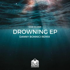 PREMIERE: Gab Oliver - Drowning (Danny Bonnici Remix) [Zero Tolerance Recordings]