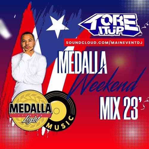 DJ TOREITUP - MEDALLA WEEKEND 23' MIX (DIRTY)
