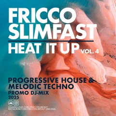 Heat It Up Vol. 4 DJ-Mix (Progressive House & Melodic Techno)
