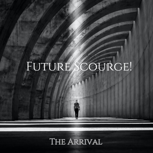 Future Scourge! - "The Arrival"