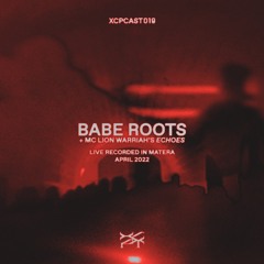 XCPTCAST019 | Babe Roots