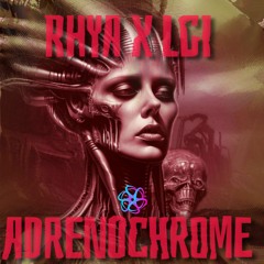 LGI - Adrenochrome (Feat. RHYA)