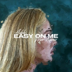 Adele - Easy On Me (Wrex Remix)