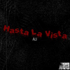 Ali - Hasta La Vista (Official Lyric Video) [Prod By. H3 Music]