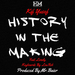History In The Making (feat. Mr.Baier, Lonely & LowRob)