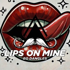 Bo Dangles - Lips On Mine (Original Mix)[MUSTACHE CREW RECORDS]
