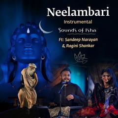 Neelambari | Instrumental | Sounds of Isha | Sandeep Narayan & Ragini Shankar