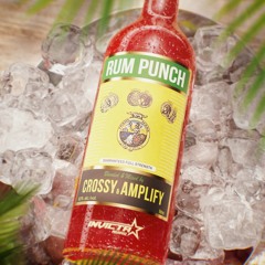 Crossy & Amplify - Rum Punch (Free Download)