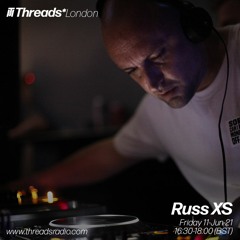 Russ XS @ Threads 11.6.21
