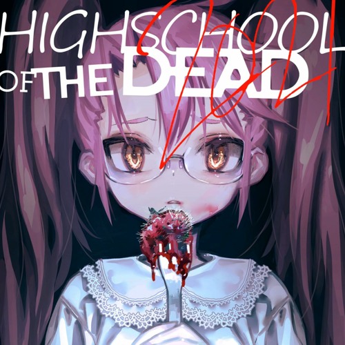 The OST of Highschool of the Dead 