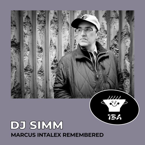 Fresh Soup 134: DJ Simm, Marcus Intalex Remembered