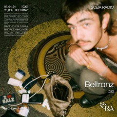 Beltranz | Soba Radio [020]