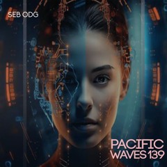 Pacific Waves Vol.139 By Seb ODG