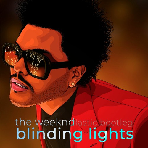 The Weeknd - Blinding Lights (Lastic Bootleg) Free Download