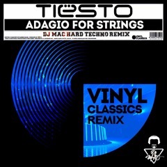 TIESTO - ADAGIO FOR STRINGS (DJ MAC DARK TECHNO REMIX)