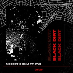Medest, DNL! (feat. Purple Velvet Curtains) - Black Dirt