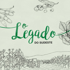 O Legado (do Sudeste)