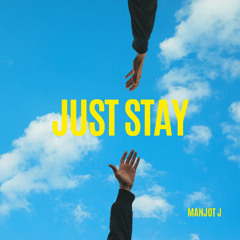 Just Stay