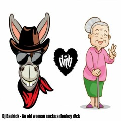 An Old Woman Sucks A Donkey D!ck (instrumental)