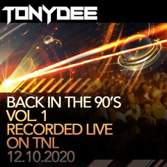 Tony Dee - (NYC) - Back In The 90's Vol. 1 - Recorded Live on TNL - 12-10-2020