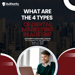What Are the 4 Types of Digital Marketing in Austin