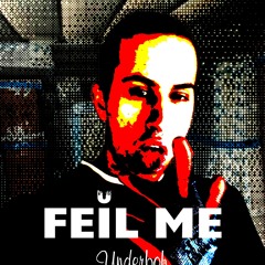 Underboh - FEIL ME (Free for all)