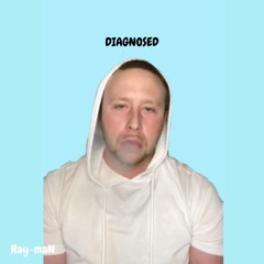 Diagnosed +prod. by  Ryini Beats +