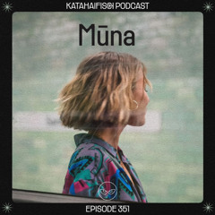 KataHaifisch Podcast 351 - Mūna