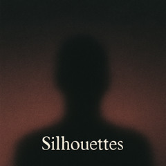 SILHOUETTES