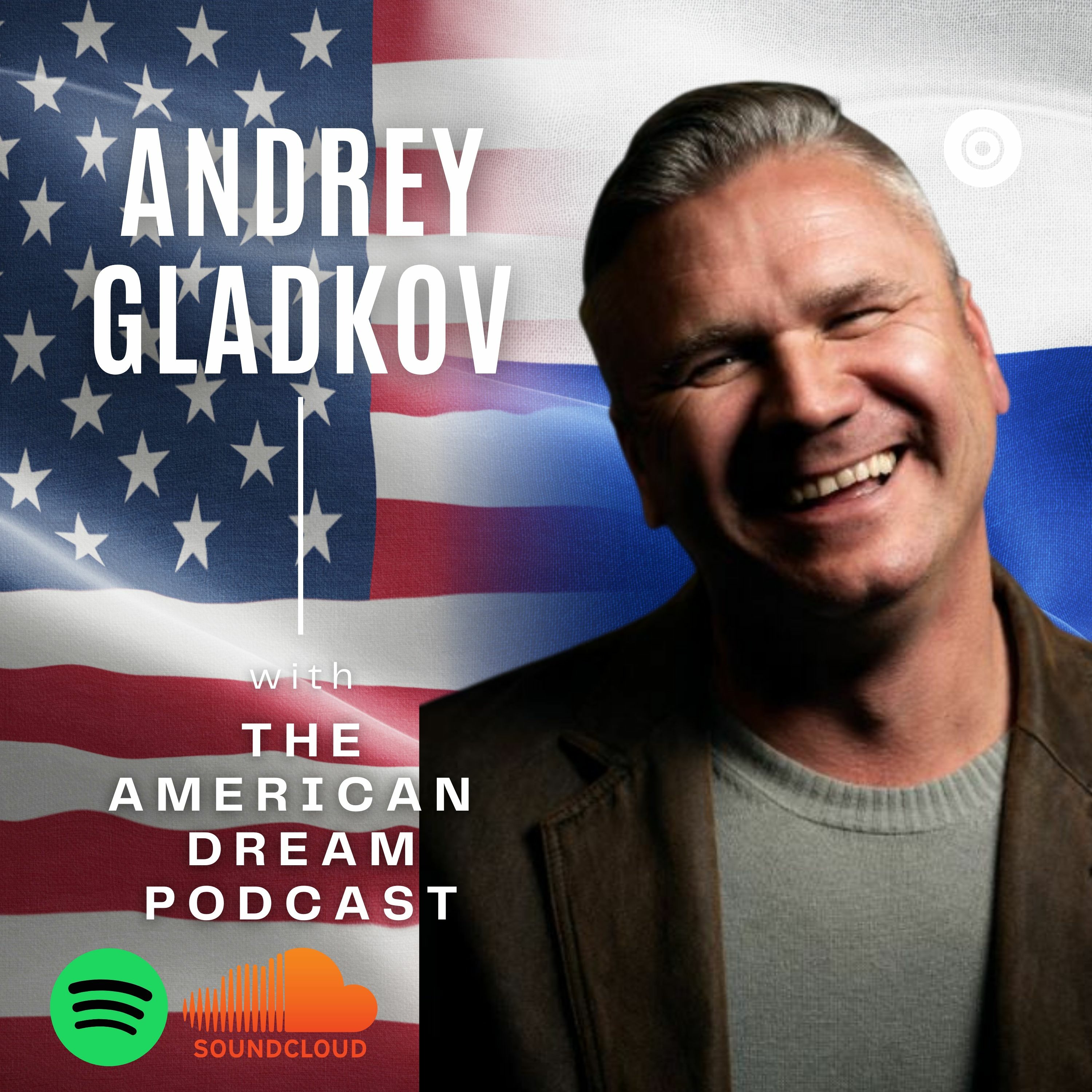 THE AMERICAN DREAM PODCAST - SEASON 1 - Andrey Gladkov episode artwork