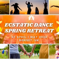 Ecstatic Dance London - Spring Retreat 2023 ( Club set: Funky House, Afro, Latin )
