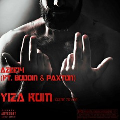 Yiza Kum (feat. BUDDIN & Paxton) Prod. AZEE14