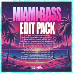 MIAMI BASS EDIT PACK