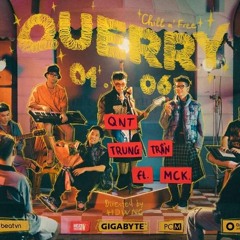 QUERRY - QNT x TRUNG TRẦN ft RPT MCK (Prod by RASTZ)