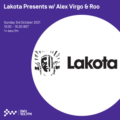 Lakota Presents w/ Alex Virgo & Roo 03RD OCT 2021