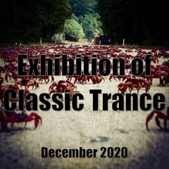Exhibition Of Classic Trance - December 2020