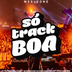 SÓ TRACK BOA 2026 JANEIRO — SET MIX VINTAGE CULTURE, JOHN SUMMIT, DIRTY PRYDZ & WESLZONE.